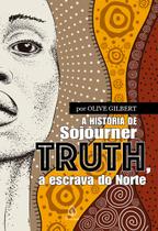 Livro - A história de Sojourner Truth, a escrava do Norte