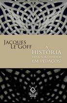 Livro - A história deve ser dividida em pedaços?