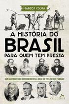 Livro - A História do Brasil para quem tem pressa