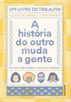 Livro - A história do outro muda a gente Livro - A história do outro muda a gente