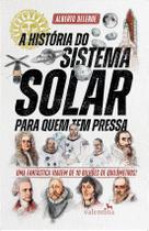 Livro - A História do Sistema Solar para quem tem pressa Livro - A História do Sistema Solar para quem tem pressa
