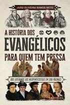 Livro - A História dos Evangélicos para quem tem pressa