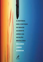 Livro - A história não contada do maior acidente aéreo da aviação brasileira