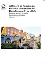 Livro - A História portuguesa na narrativa oitocentista de Herculano ao fin-de-siècle