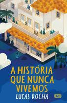 Livro - A história que nunca vivemos