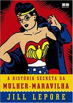 Livro - A história secreta da Mulher-Maravilha Livro - A história secreta da Mulher-Maravilha