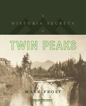 Livro - A história secreta de Twin Peaks