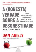 Livro - A (honesta) verdade sobre a desonestidade Livro - A (honesta) verdade sobre a desonestidade