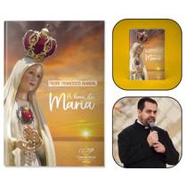 Livro A Hora de Maria - Padre Francisco Amaral - Canção nova