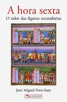 Livro - A hora sexta Livro - A hora sexta