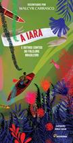 Livro - A Iara e outros contos do folclore brasileiro Livro - A Iara e outros contos do folclore brasileiro