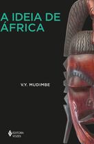 Livro A Ideia de África V. Y. Mudimbe