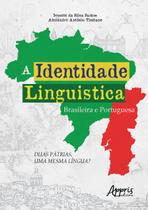 Livro - A identidade linguística brasileira e portuguesa