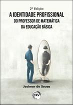 Livro - A identidade profissional do professor de matemática da educação básica 2ª edição