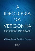 Livro - A ideologia da vergonha e o clero do Brasil Livro - A ideologia da vergonha e o clero do Brasil