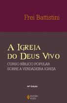 Livro - A Igreja do Deus vivo Livro - A Igreja do Deus vivo