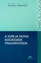 Livro - A igreja numa sociedade fragmentada