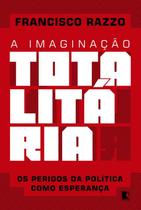 Livro - A imaginação totalitária