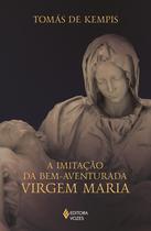 Livro - A imitação da bem-aventurada Virgem Maria