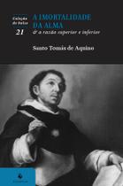 Livro - A imortalidade da alma & A razão inferior e superior (2ª Edição)