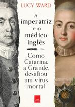 Livro - A imperatriz e o médico inglês