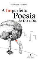 Livro - A imperfeita poesia do dia a dia