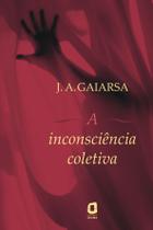 Livro - A inconsciência coletiva Livro - A inconsciência coletiva