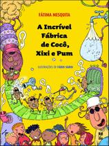 Livro - A incrível fábrica de coco, xixi e pum