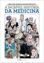 Livro - A incrível história da medicina Livro - A incrível história da medicina