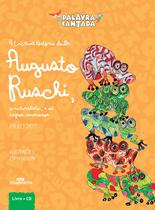 Livro - A Incrível História do Dr. Augusto Ruschi, o Naturalista e os Sapos Venenosos