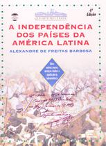 Livro - A independência dos países da América Latina