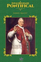 Livro - A Infalibilidade Pontifical Livro - A Infalibilidade Pontifical
