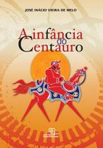 Livro - A infância do Centauro Livro - A infância do Centauro