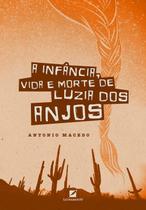 Livro - A infância, vida e morte de Luzia dos Anjos Livro - A infância, vida e morte de Luzia dos Anjos