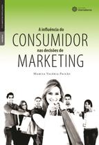 Livro - A influência do consumidor nas decisões de marketing Livro - A influência do consumidor nas decisões de marketing