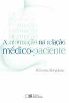 Livro - A informação na relação médico-paciente - 1ª edição de 2013