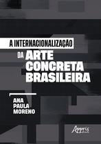 Livro - A Internacionalização da Arte Concreta Brasileira