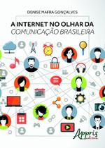 Livro - A internet no olhar da comunicação brasileira