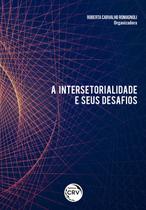 Livro - A intersetorialidade e seus desafios Livro - A intersetorialidade e seus desafios