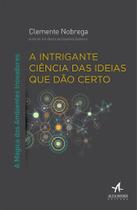 Livro - A intrigante ciência das ideias que dão certo Livro - A intrigante ciência das ideias que dão certo