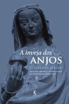 Livro - A Inveja dos Anjos — as Escolas Catedrais e os Ideais Sociais na Europa Medieval (950–1200) Livro - A Inveja dos Anjos — as Escolas Catedrais e os Ideais Sociais na Europa Medieval (950–1200)