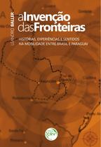 Livro - A invenção das fronteiras Livro - A invenção das fronteiras