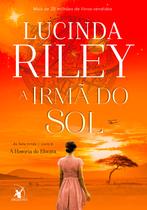 Livro A Irmã do Sol - As Sete Irmãs Vol. 6 Lucinda Riley