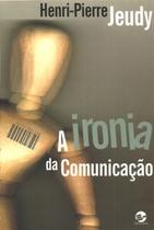 Livro - A ironia da comunicação