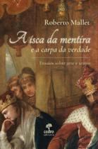 Livro - A isca da mentira e a carpa da verdade