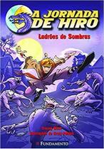 Livro - A Jornada De Hiro - Ladrões De Sombras