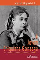Livro - A jovem Chiquinha Gonzaga Livro - A jovem Chiquinha Gonzaga