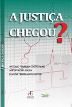 Livro - A JUSTIÇA CHEGOU? Livro - A JUSTIÇA CHEGOU?