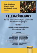 Livro - A Lei Agrária nova - Biblioteca Científica de Direito Agrário, Agroambiental, Agroalimentar e do Agronegócio