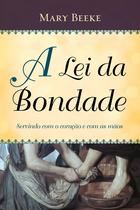 Livro - A Lei da Bondade Livro - A Lei da Bondade